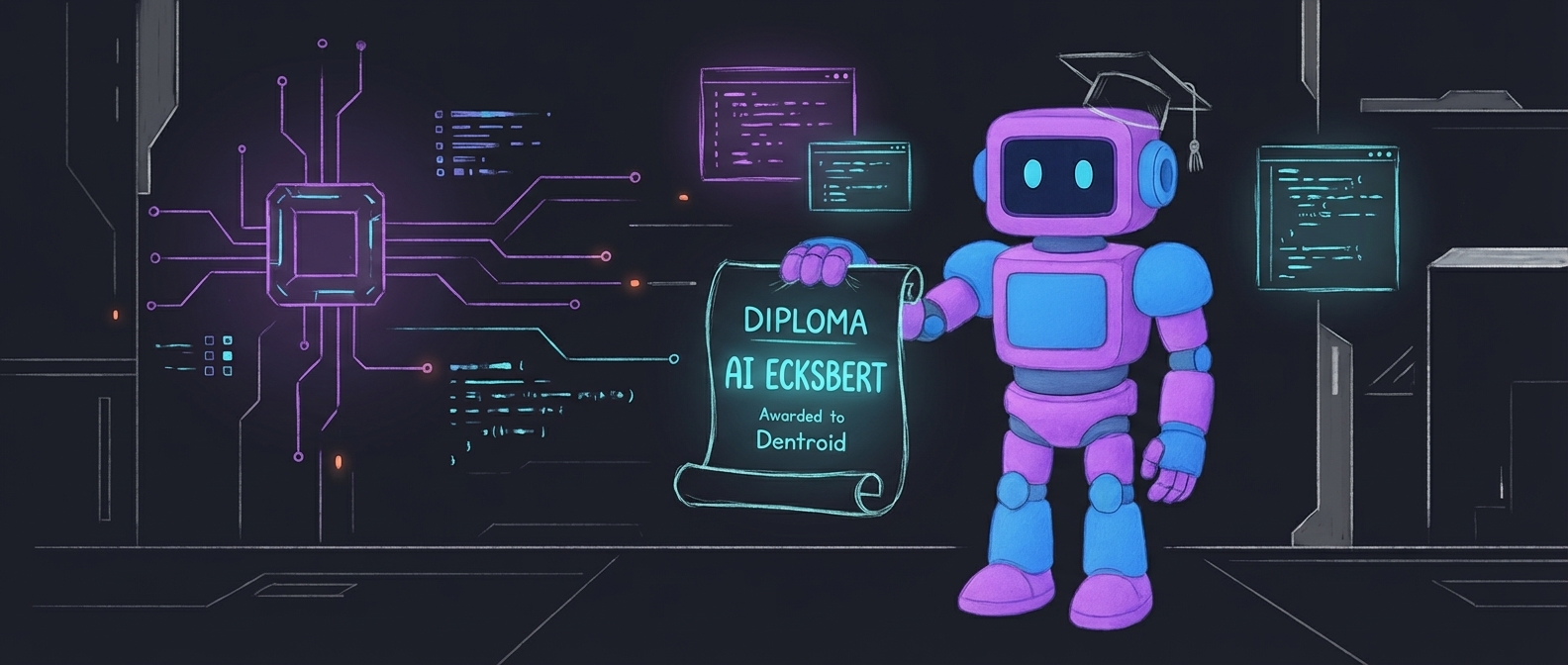 Dentroid = AI Ecksbert